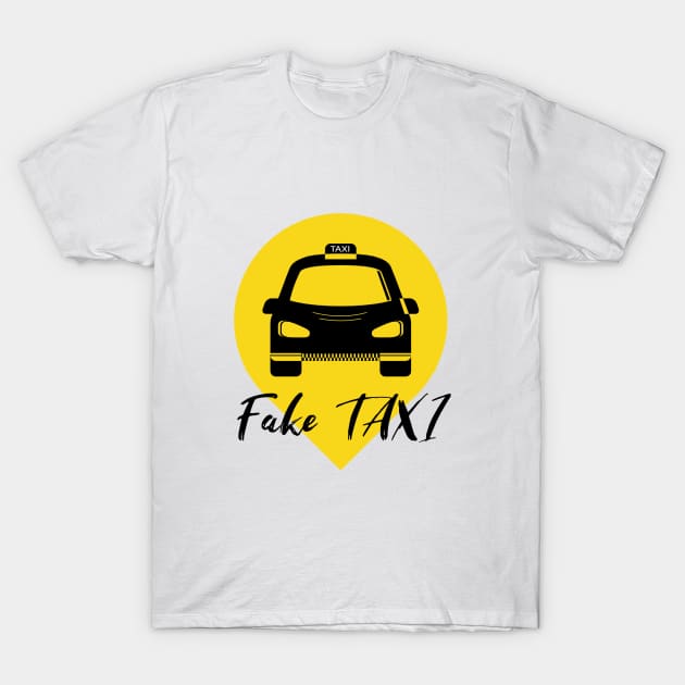 fake taxi driver T-Shirt by Javacustoms